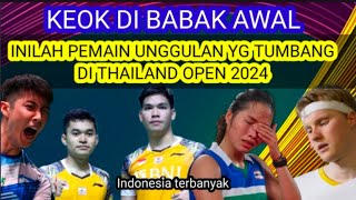 DAFTAR PEMAIN UNGGULAN YANG KALAH DI BABAK AWAL THAILAND OPEN 2024.