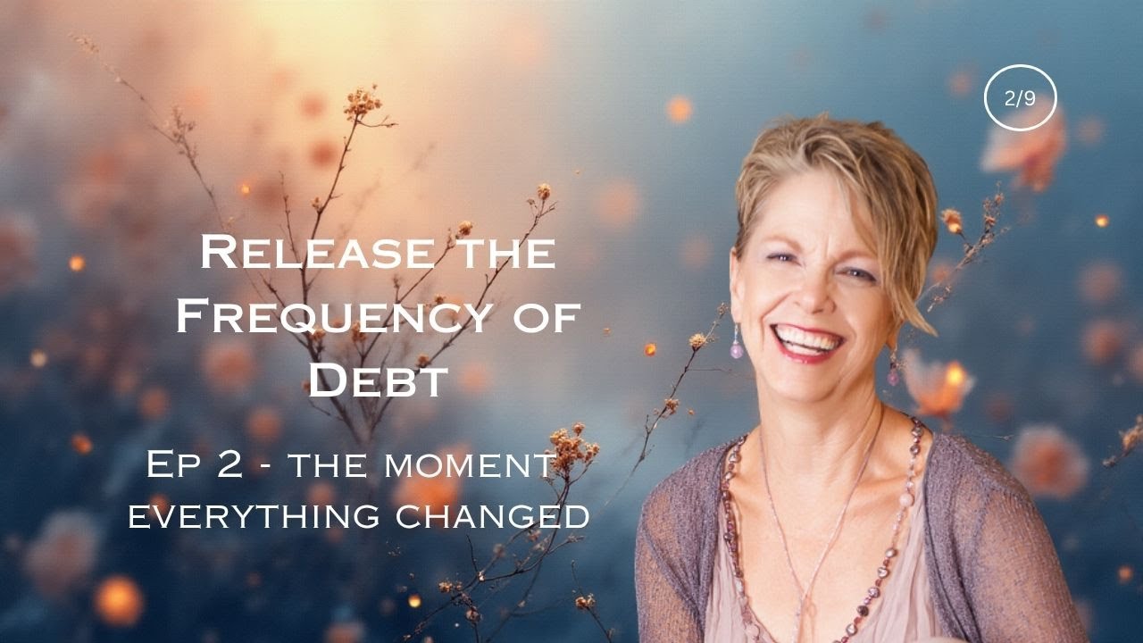 Release the Frequency of Debt (Ep. 2) – The Moment Everything Changed ...