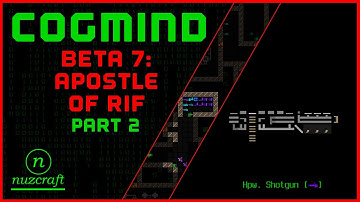 Beta 7: Apostle of RIF Pt. 2 | Cogmind