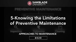 4020 – 05 – Knowing the Limitations of Preventive Maintenance