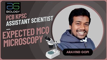 Expected Questions METHODS | Assistant Scientist PCB KPSC/ CSIR NET Life Science| LIGHT MICROSCOPY