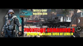 Celebrity #1 FRONT LINE COMMANDO-2:   EPISODE-3 BOSS LEVEL CLEAR AT LEVEL -8 Profile