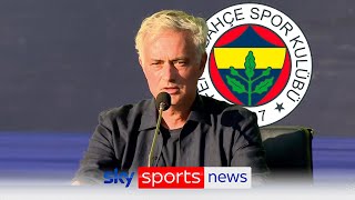 Jose Mourinho unveiled as Fenerbahçe head coach