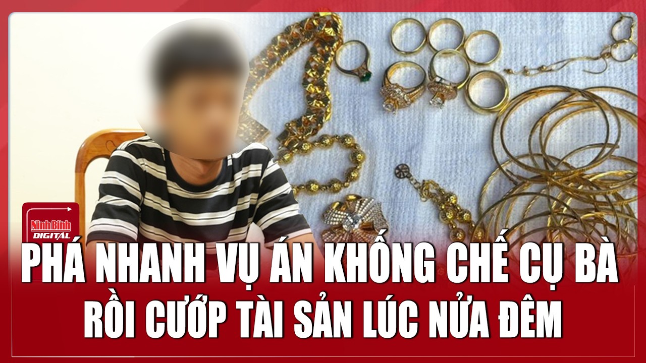 Quảng Trị: Bắt gã thanh niên 25 tuổi lẻn vào nhà khống chế cụ bà, cướp tiền và vàng trong đêm