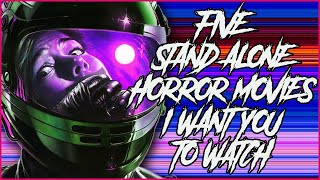 Five Stand Alone Horror Movies I Want You To Watch Christian Hanna Horror