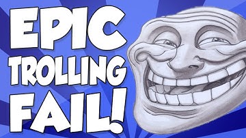 EPIC Trolling Fail!