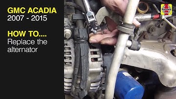 How to Replace the alternator on the GMC Acadia 2007 to 2015