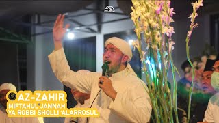 Az-Zahir | Miftahul Jannah - Ya Robbi Sholli 'Alarrosul | Live Ponpes Salafiyah Sholawat Klubuk