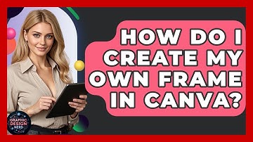 How Do I Create My Own Frame In Canva? - Graphic Design Nerd