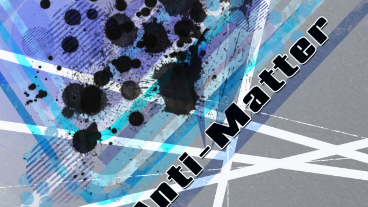 Anti-Matter - Orbit1 & Milo