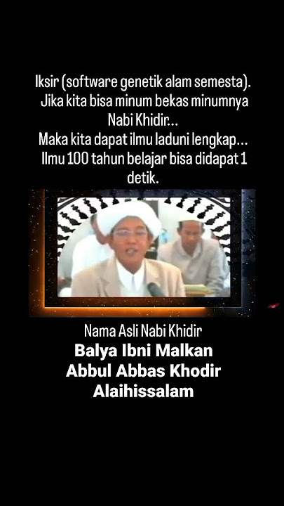 NAMA ASLI NABI KHIDIR AS || ABAH GURU SEKUMPUL