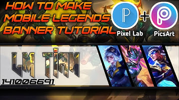 HOW TO MAKE MOBILE LEGENDS BANNER | TUTORIAL #  3