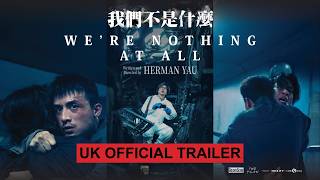 WE'RE NOTHING AT ALL 我們不是什麼 UK Official Trailer | In Cinemas 29 May