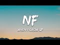 NF - When I Grow Up (Lyrics)