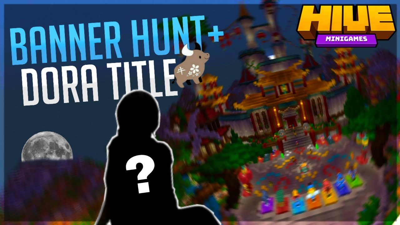 Lunar Event BANNER HUNT + Dora TITLE [HIVE] ⛩ Locations 2021 (Minecraft Bedrock Edition)