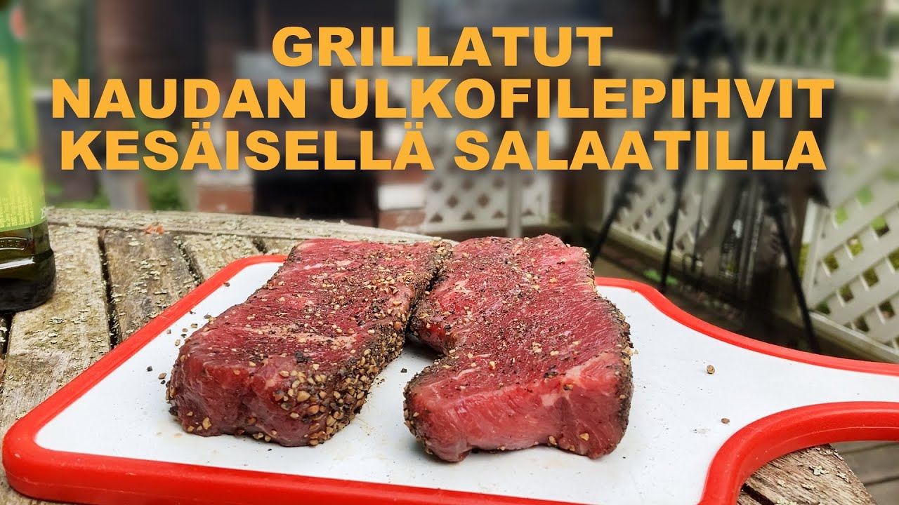 Grillatut naudan ulkofilepihvit ja kesäinen salaatti