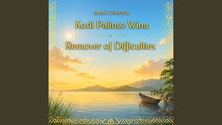 Kodi Palinso Wina | Remover of Difficulties | Bahá’í Prayer in Chichewa