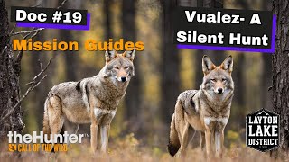 Vualez- A Silent Hunt & Doc #19 Mission Guides/ theHunter: Call of the Wild- Layton Lakes