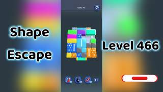 🔥 Shape Escape Level 466 Walkthrough | Can You Solve It 🧠💥