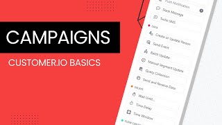 Customer.io Basics - Campaigns