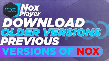 How to Download Older versions of Nox App Player|Download Previous versions of Nox Android Emulator