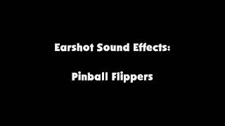 Earshot SFX Pinball Flippers