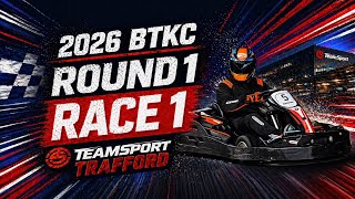 BTKC 2026 Round 1 – TeamSport Trafford Race 1 | Indoor Karting UK Championship #karting