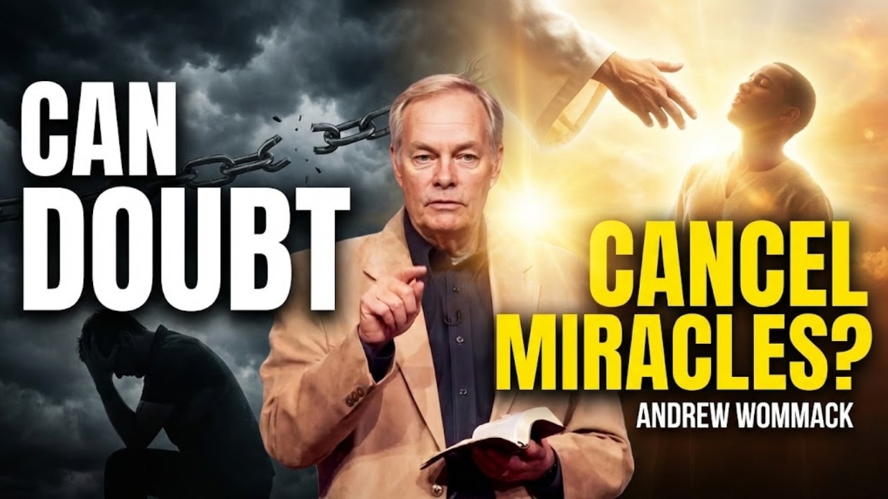 🛑 Can You Accidentally Stop Your Own Miracle? The Truth About Doubt | Andrew Wommack 2026