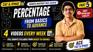 PERCENTAGE  for CAT and IPMAT (PART 5 ) || FULL QUANTS SYLLABUS FROM BASICS TO ADVANCE ||
