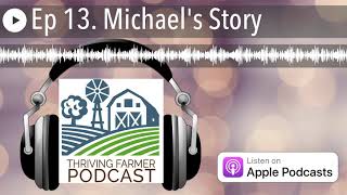 Ep 13. Michael's Story