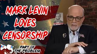Dave Smith | Mark Levin Loves Censorship | Part Of The Problem 1389