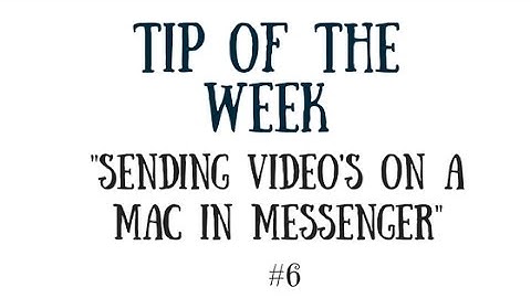 How to send videos in Facebook messenger from a MAC