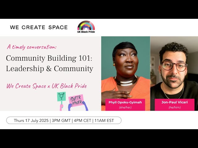 Community Building 101 | Leadership with UK Black Pride.