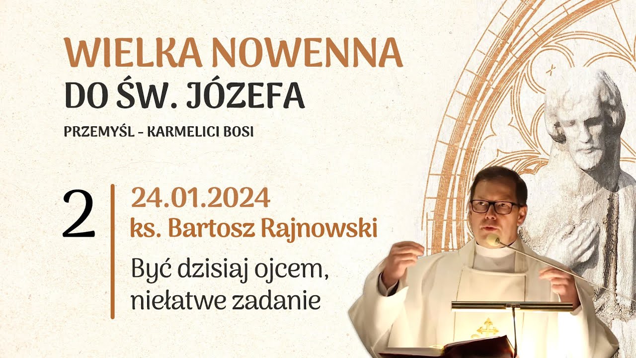 Być dzisiaj ojcem, niełatwe zadanie - ks. Bartosz Rajnowski (24 stycznia 2024)