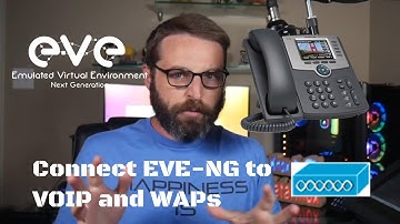 Connect EVE-NG to VOIP Phones and Wireless Access Points