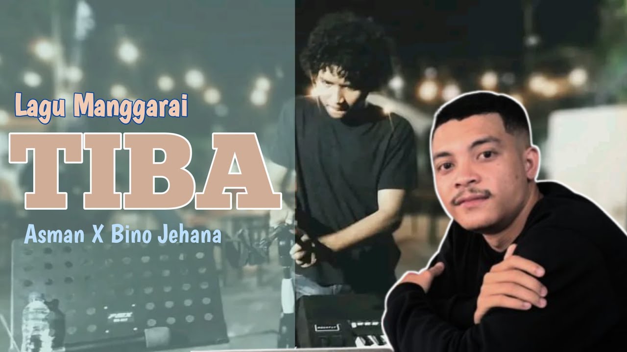 LAGU MANGGARAI TIBA COVER ASMAN X BINO JEHANA YouTube Music