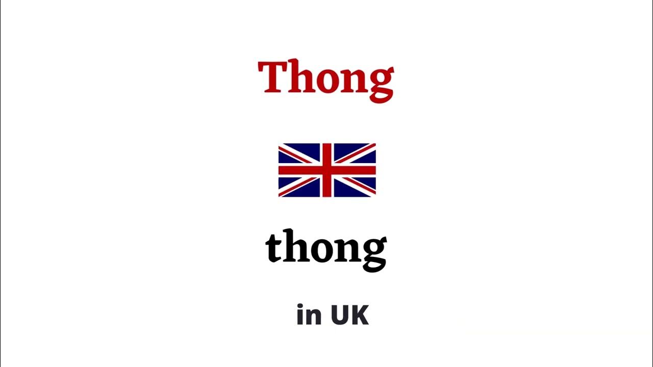 How to pronounce Thong in American and British English Thong