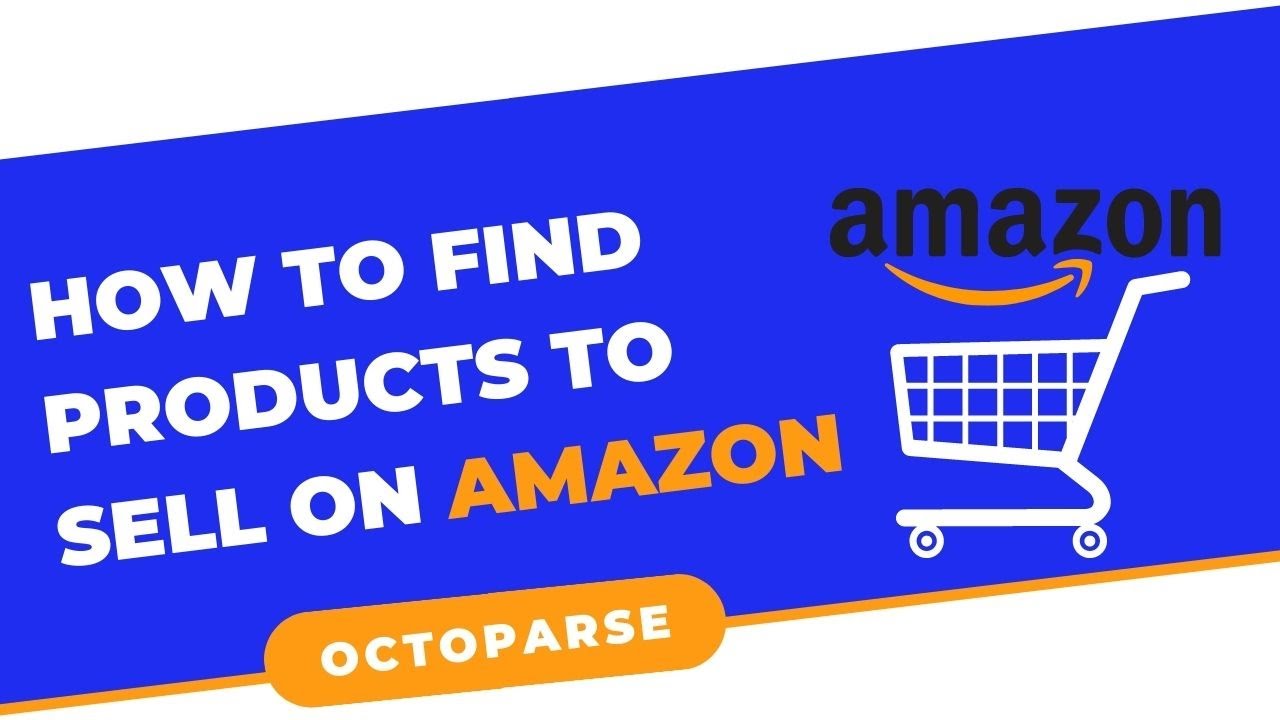 How To Find Products To Sell On Amazon - YouTube