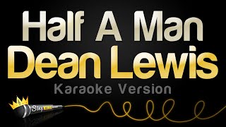 Dean Lewis - Half A Man (Karaoke Version) Resimi