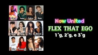 Now United - Flex That Ego [EDIÇÃO ESPECIAL DE HELIXIRA]