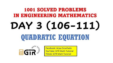 1001 SOLVED PROBLEMS IN ENGINEERING MATHEMATICS | Day 3 (106-111) SOLVING QUADRATIC EQUATIONS