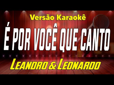 Video thumbnail for Leandro & Leonardo - É por você que canto