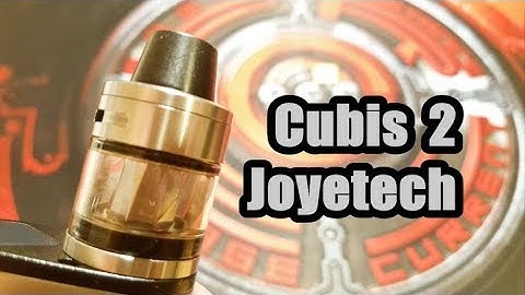 Cubis 2 Joyetech utilisation test et avis