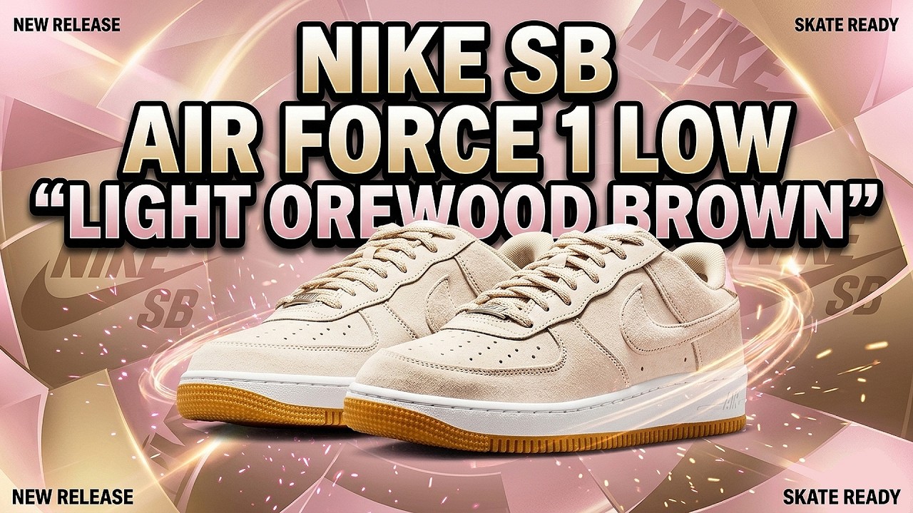 Nike SB Air Force 1 Low “Light Orewood Brown” | 2026 OFFICIAL LOOK