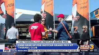Fans gear up for IndyCar Grand Prix at Thermal, full weekend of high-speed fun