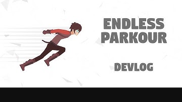 Endless Runner Parkour, Advance Movement - Devlog
