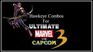UMVC3 Combos - Hawkeye Base Confirms