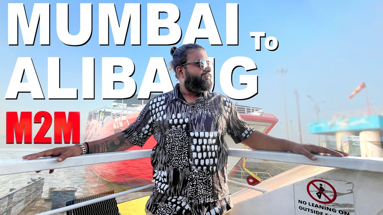 Mumbai To Alibaug By M2M Ferries Mumbai To Alibaug Ro Ro Ferry Mumbai To Alibaug By M2M Ferries Mumbai To Alibaug Ro Ro Ferry