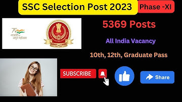 SSC Selection Post Phase 11 Recruitment 2023 | ssc selection post phase 11 vacancy |