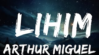 Arthur Miguel - Lihim (Lyrics)  | 15p Lyrics/Letra